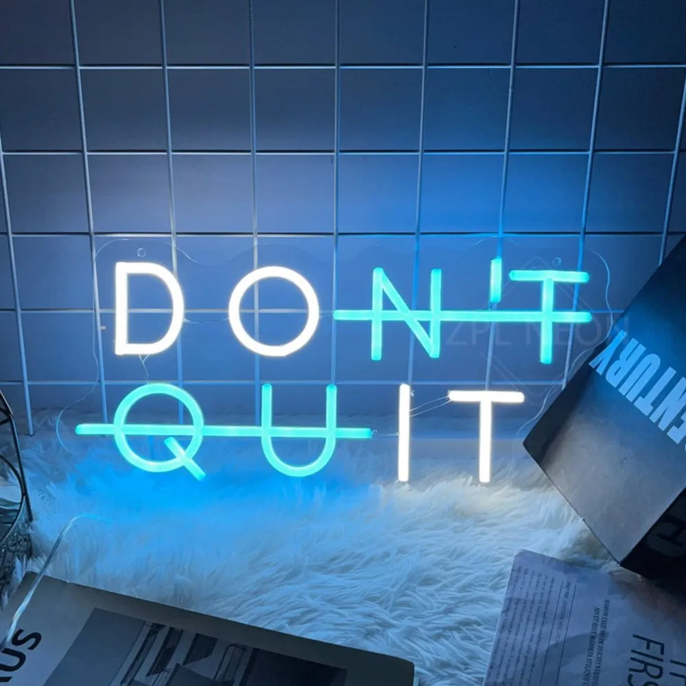 Don't Quit Neon Lights